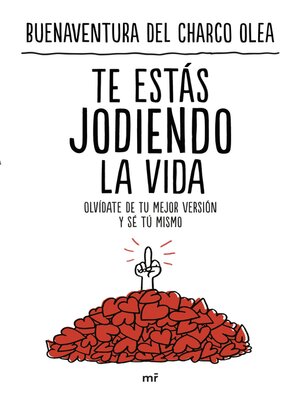 cover image of Te estás jodiendo la vida